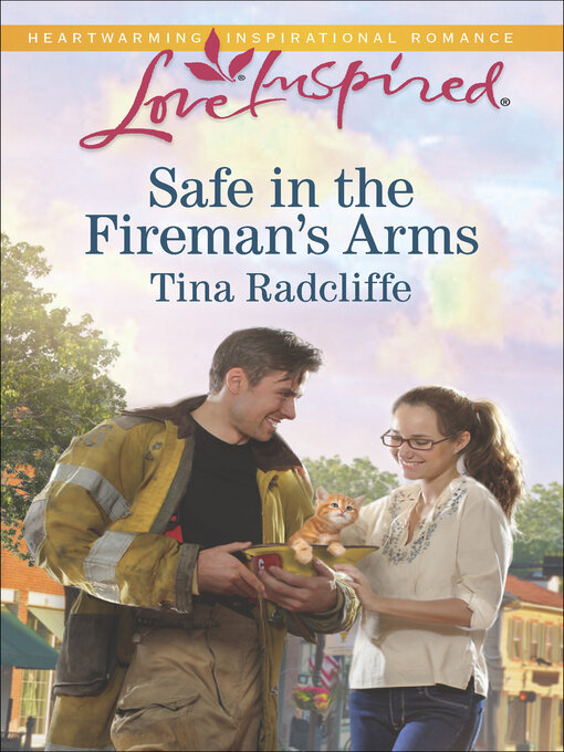 Title details for Safe in the Fireman's Arms by Tina Radcliffe - Available